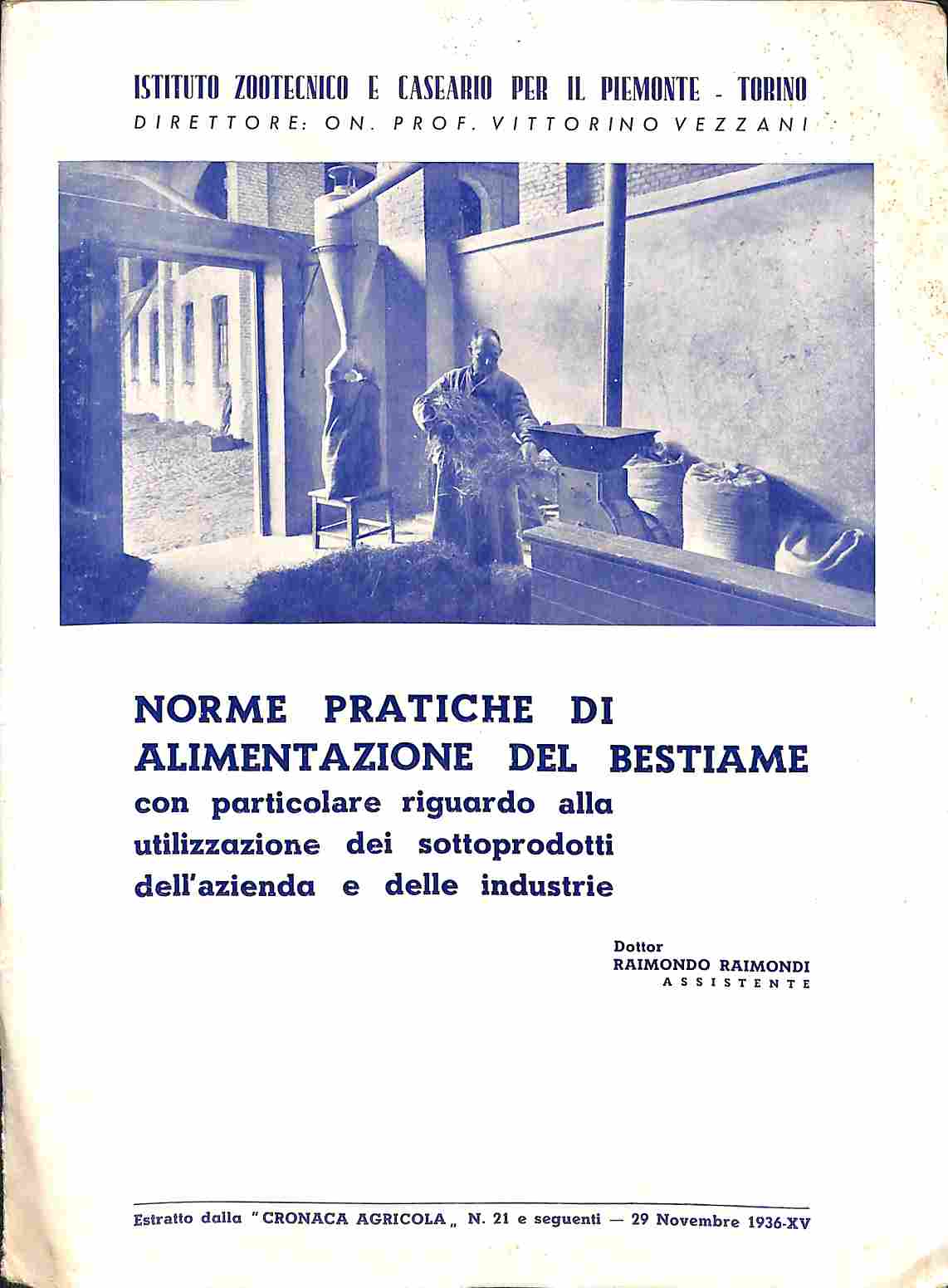 Norme pratiche di alimentazione del bestiame con particolare riguardo alla utilizzazione dei sottoprodotti dell'azienda e delle industrie